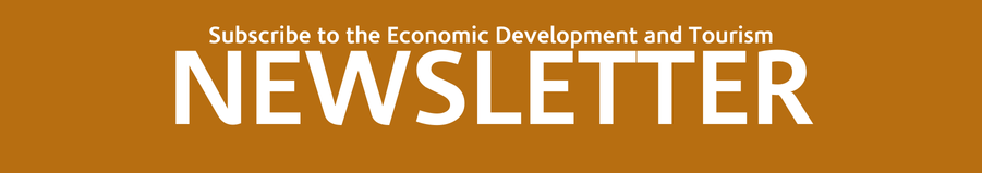 Subscribe to the Economic Development and Tourism Newsletter